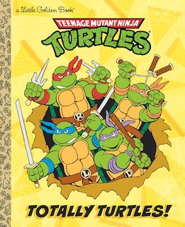 Totally Turtles! (teenage Mutant Ninja Turtles)