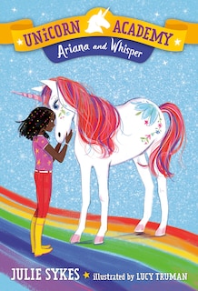 Front cover_Unicorn Academy #8: Ariana And Whisper