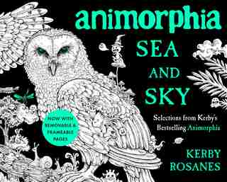 Animorphia Sea And Sky: Selections From Kerby's Bestselling Animorphia de Kerby Rosanes