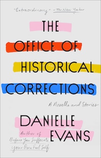 The Office Of Historical Corrections: A Novella And Stories