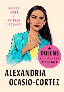 Front cover_Queens Of The Resistance: Alexandria Ocasio-cortez