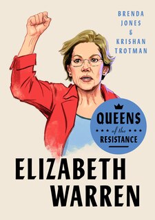 Front cover_Queens Of The Resistance: Elizabeth Warren