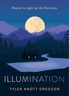 Illumination: Poetry To Light Up The Darkness