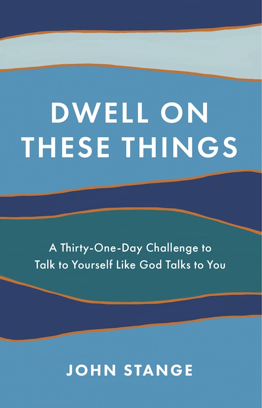 Front cover_Dwell On These Things