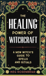 Couverture_The Healing Power Of Witchcraft
