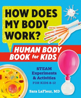 Front cover_How Does My Body Work? Human Body Book For Kids