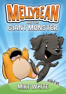 Front cover_Mellybean And The Giant Monster