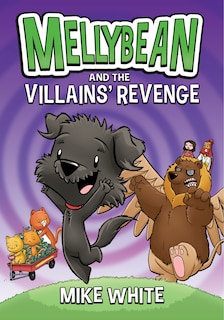 Front cover_Mellybean And The Villains' Revenge
