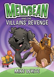 Front cover_Mellybean And The Villains' Revenge