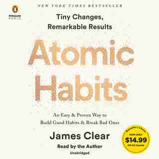 Atomic Habits: An Easy & Proven Way To Build Good Habits & Break Bad Ones by James Clear