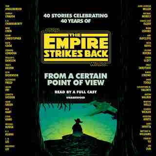 From A Certain Point Of View: The Empire Strikes Back (star Wars) by Seth Dickinson
