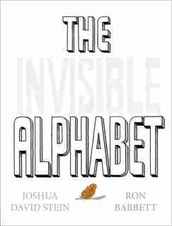 The Invisible Alphabet by Joshua David Stein