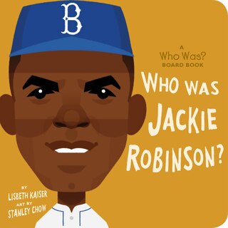 Front cover_Who Was Jackie Robinson?: A Who Was? Board Book