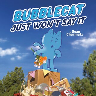 Front cover_BubbleCat Just Won't Say It