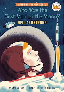 Front cover_Who Was The First Man On The Moon?: Neil Armstrong