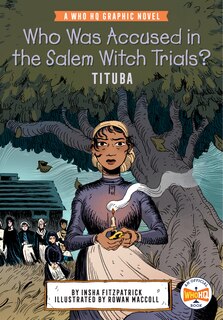 Couverture_Who Was Accused in the Salem Witch Trials?: Tituba