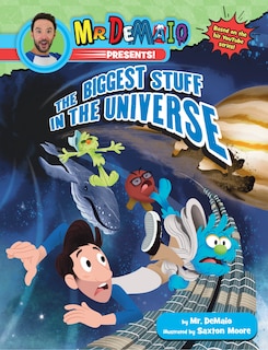 Couverture_Mr. Demaio Presents!: The Biggest Stuff In The Universe