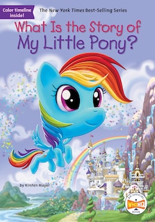 Front cover_What Is the Story of My Little Pony?