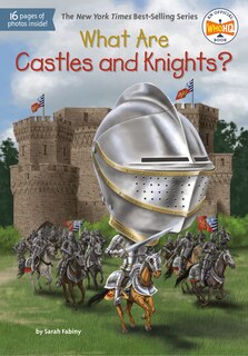 Front cover_What Are Castles And Knights?