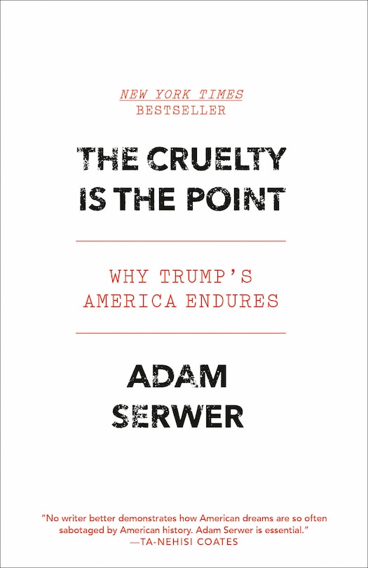 Front cover_The Cruelty Is The Point