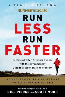 Runner's World Run Less Run Faster: Become A Faster, Stronger Runner With The Revolutionary 3-runs-a-week Training Program