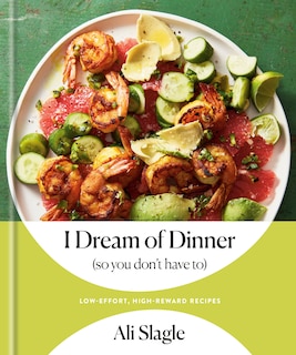 Couverture_I Dream Of Dinner (so You Don't Have To)