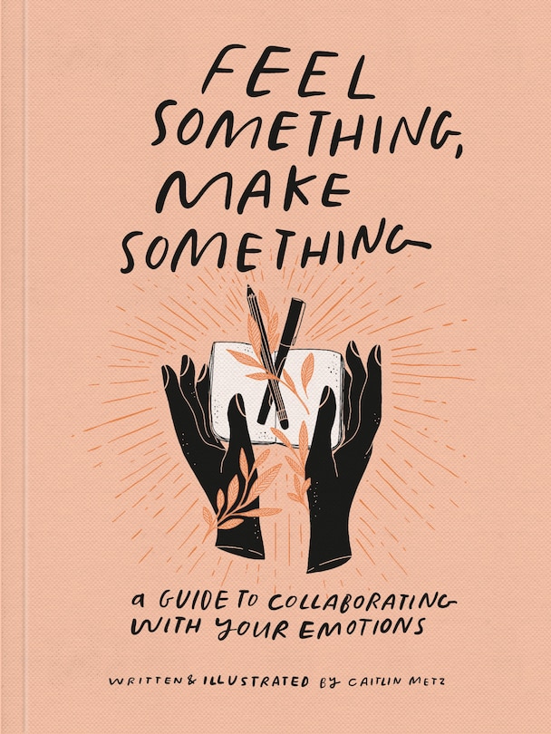 Front cover_Feel Something, Make Something