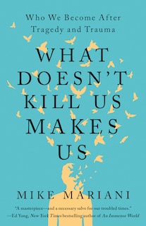 Couverture_What Doesn't Kill Us Makes Us
