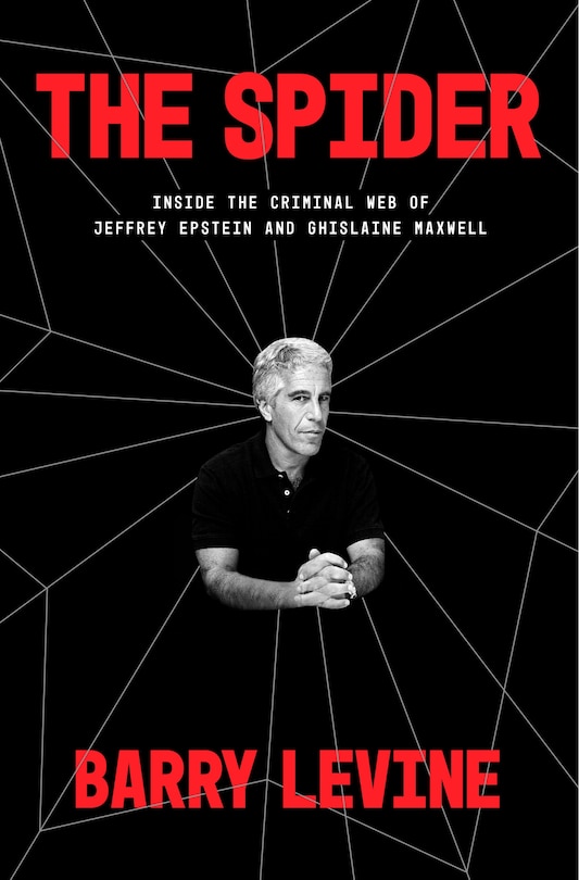 The Spider: Inside The Criminal Web Of Jeffrey Epstein And Ghislaine Maxwell