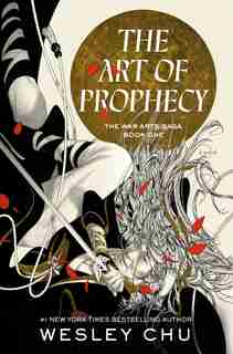 The Art Of Prophecy: A Novel by Wesley Chu