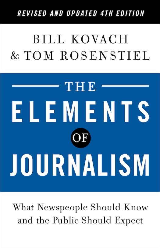 Front cover_The Elements Of Journalism, Revised And Updated 4th Edition