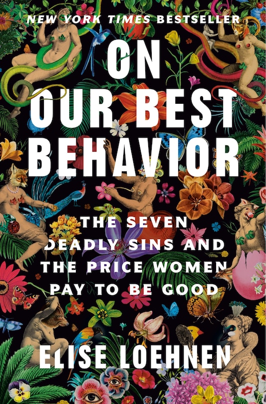 On Our Best Behavior: The Seven Deadly Sins and the Price Women Pay to Be Good image number 0