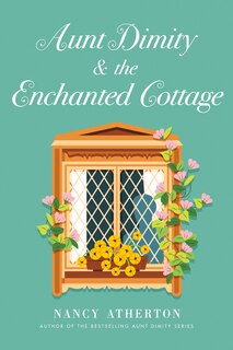 Front cover_Aunt Dimity And The Enchanted Cottage