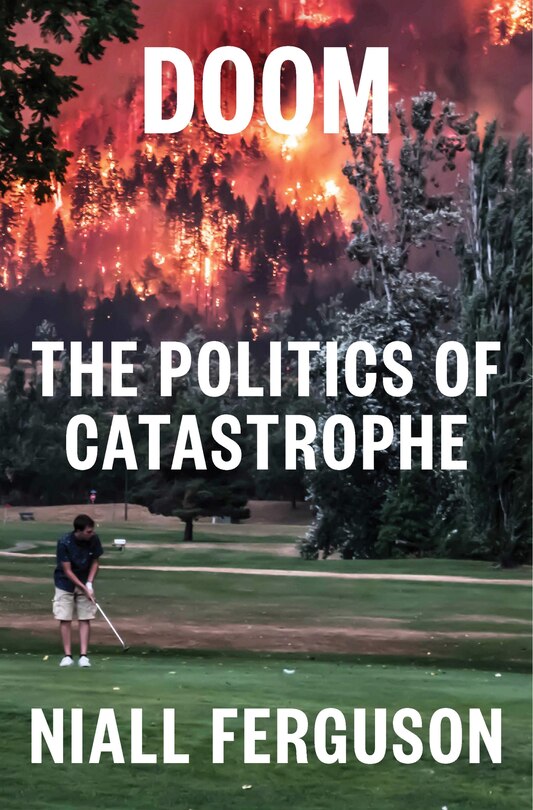 Doom: The Politics Of Catastrophe