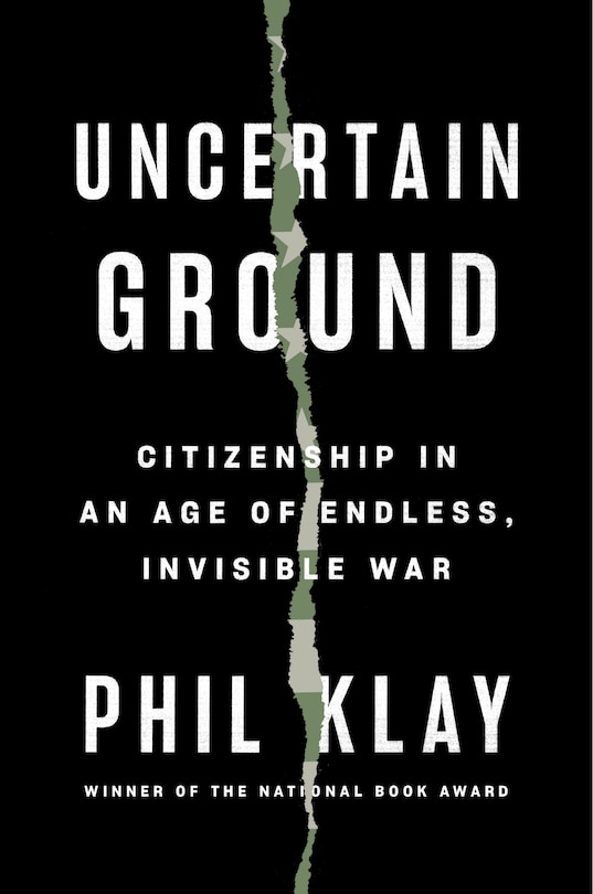 Uncertain Ground: Citizenship In An Age Of Endless, Invisible War