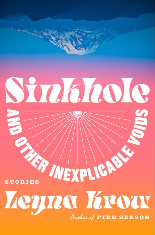 Couverture_Sinkhole, and Other Inexplicable Voids