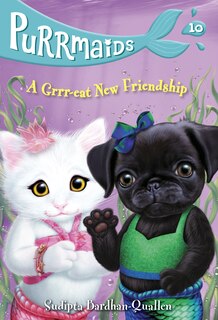 Front cover_Purrmaids #10: A Grrr-eat New Friendship