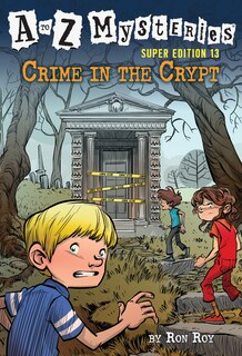 Couverture_A To Z Mysteries Super Edition #13: Crime In The Crypt
