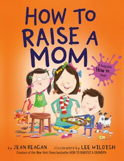 Front cover_How To Raise A Mom