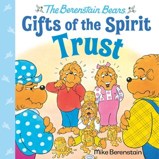 Front cover_Trust (berenstain Bears Gifts Of The Spirit)