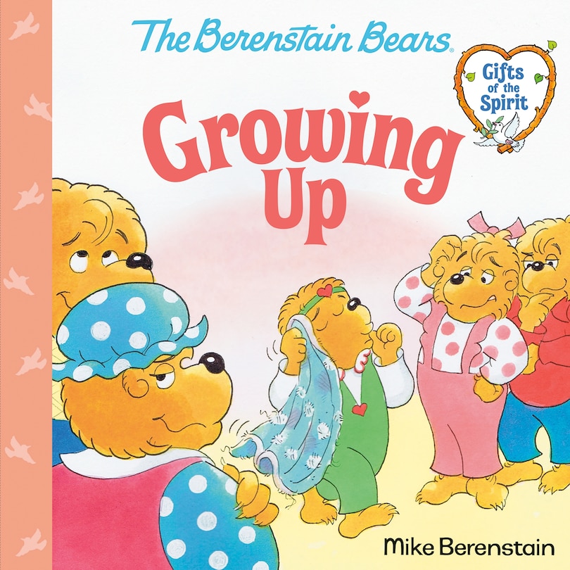 Front cover_Growing Up (Berenstain Bears Gifts of the Spirit)