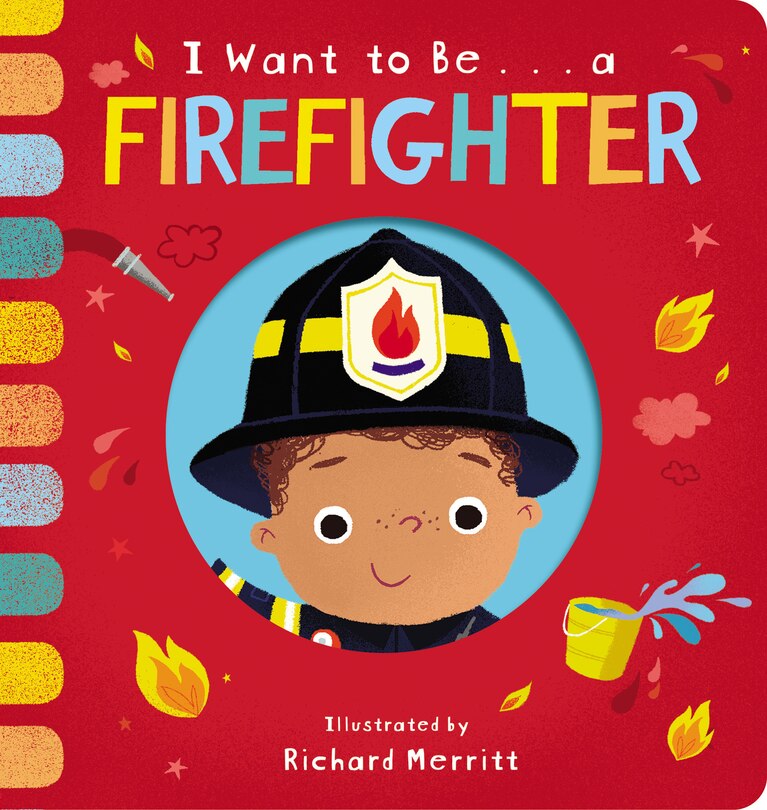 Couverture_I Want To Be... A Firefighter