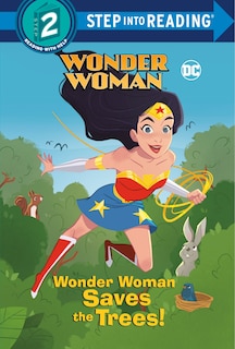 Couverture_Wonder Woman Saves The Trees! (dc Super Heroes: Wonder Woman)