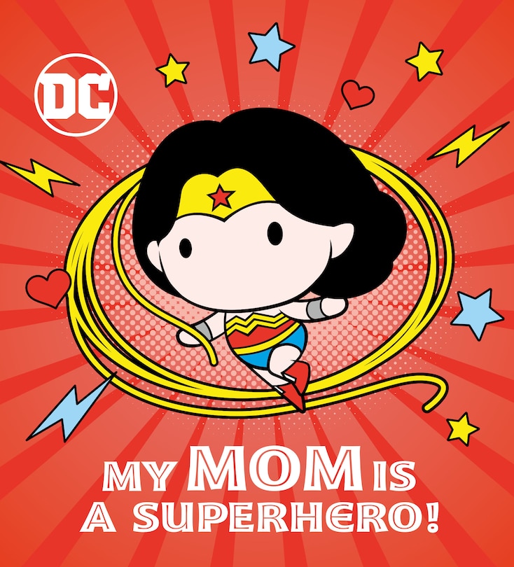 Couverture_My Mom Is A Superhero! (dc Wonder Woman)