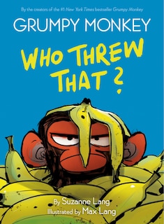 Grumpy Monkey Who Threw That?: A Graphic Novel Chapter Book