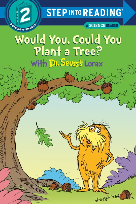 Couverture_Would You, Could You Plant A Tree? With Dr. Seuss's Lorax