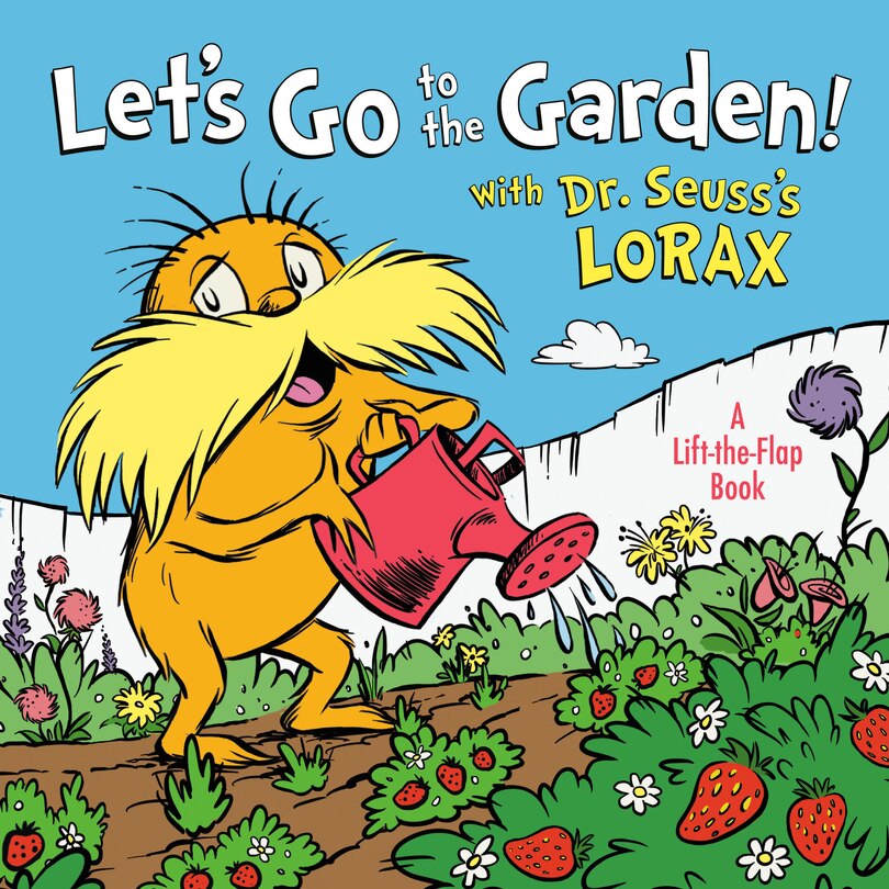Front cover_Let's Go To The Garden! With Dr. Seuss's Lorax