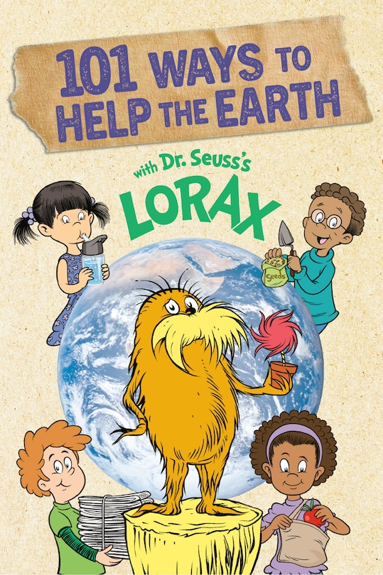 Front cover_101 Ways To Help The Earth With Dr. Seuss's Lorax