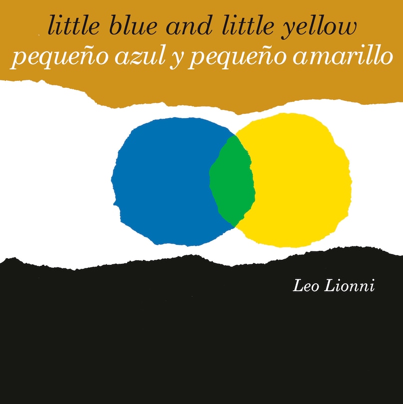 Front cover_Pequeño Azul Y Pequeño Amarillo (little Blue And Little Yellow, Spanish-english Bilingual Edition)