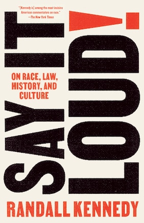 Say It Loud!: On Race, Law, History, And Culture